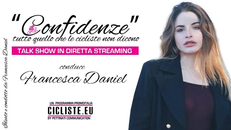 "Confidenze" il talk show in diretta streaming condotta da Francesca Daniel